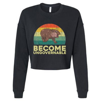 Become Ungovernable Funny Baby Hippo Moo Deng Funny Saying Cropped Pullover Crew