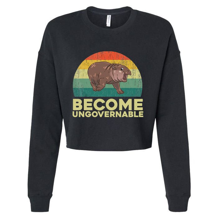 Become Ungovernable Funny Baby Hippo Moo Deng Funny Saying Cropped Pullover Crew