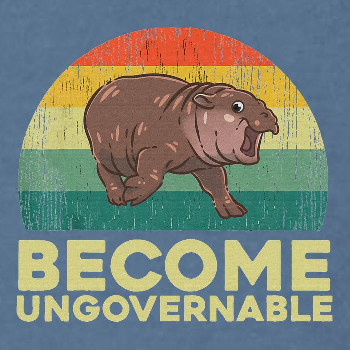 Become Ungovernable Funny Baby Hippo Moo Deng Funny Saying Garment-Dyed Sweatshirt