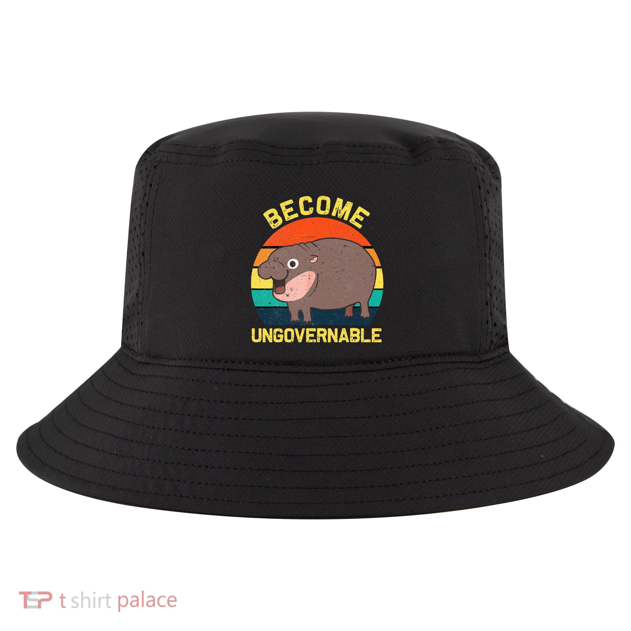 Become Ungovernable Funny Baby Hippo Moo Deng Funny Saying Cool Comfort Performance Bucket Hat