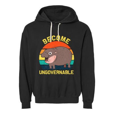 Become Ungovernable Funny Baby Hippo Moo Deng Funny Saying Garment-Dyed Fleece Hoodie