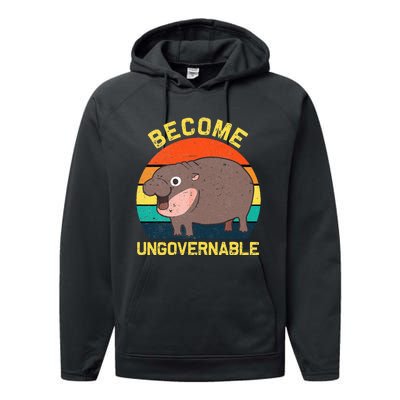 Become Ungovernable Funny Baby Hippo Moo Deng Funny Saying Performance Fleece Hoodie