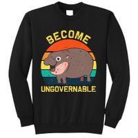 Become Ungovernable Funny Baby Hippo Moo Deng Funny Saying Sweatshirt