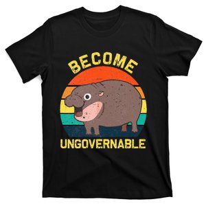 Become Ungovernable Funny Baby Hippo Moo Deng Funny Saying T-Shirt