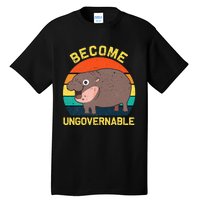 Become Ungovernable Funny Baby Hippo Moo Deng Funny Saying Tall T-Shirt