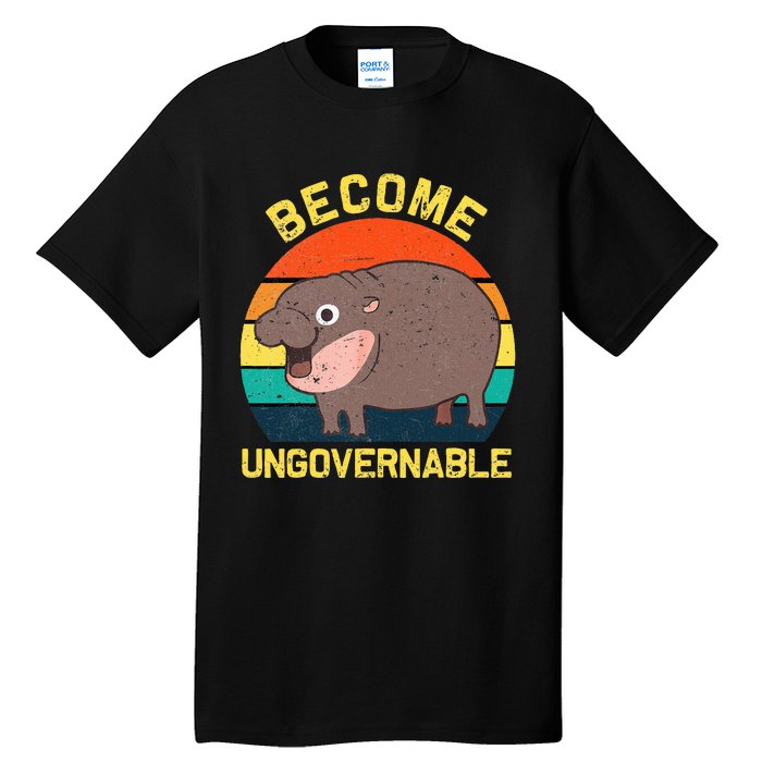 Become Ungovernable Funny Baby Hippo Moo Deng Funny Saying Tall T-Shirt