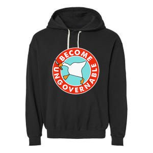 Become Ungovernable Funny Goose Garment-Dyed Fleece Hoodie