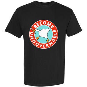 Become Ungovernable Funny Goose Garment-Dyed Heavyweight T-Shirt