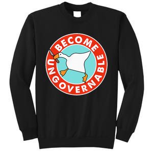 Become Ungovernable Funny Goose Sweatshirt