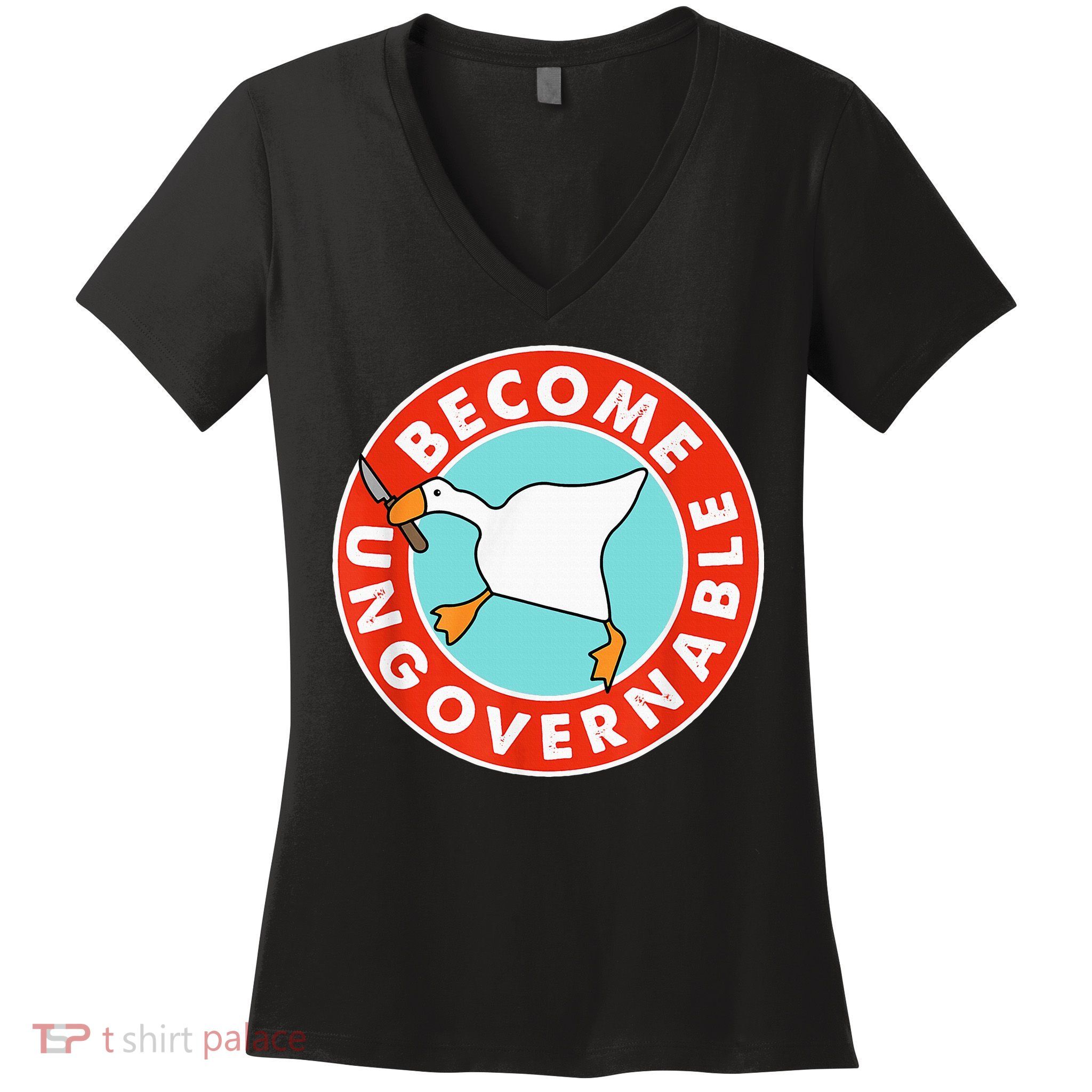 Become Ungovernable Funny Goose Women's V-Neck T-Shirt