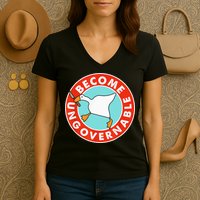 Become Ungovernable Funny Goose Women's V-Neck T-Shirt