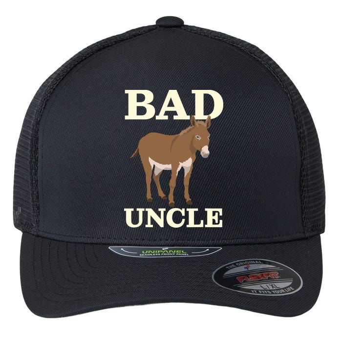 Bad Uncle Funny Uncle Donkey Uncles Gift Flexfit Unipanel Trucker Cap