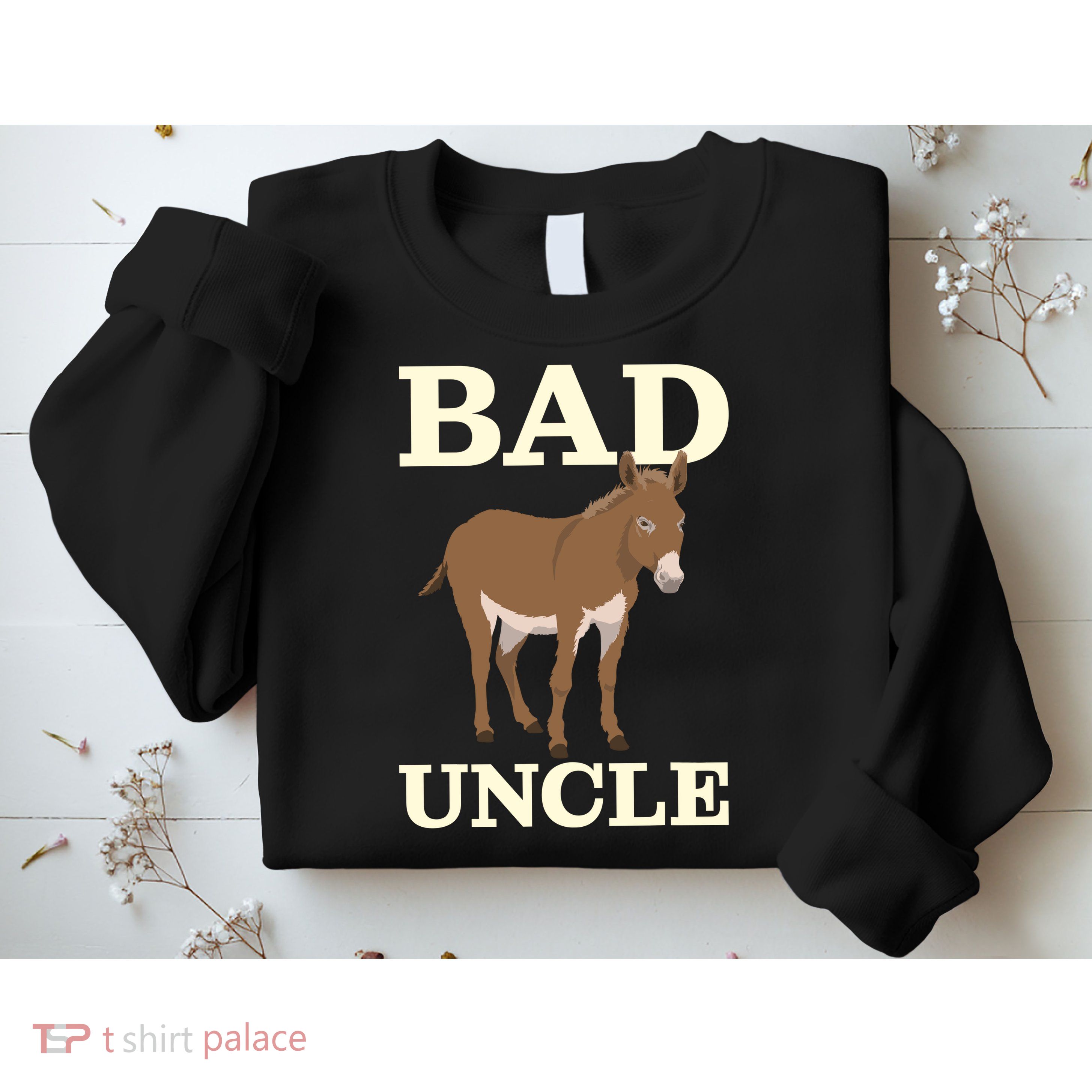 Bad Uncle Funny Uncle Donkey Uncles Gift Sweatshirt