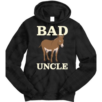 Bad Uncle Funny Uncle Donkey Uncles Gift Tie Dye Hoodie