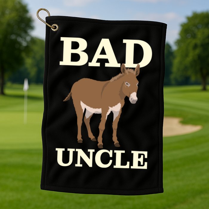 Bad Uncle Funny Uncle Donkey Uncles Gift Golf Towel
