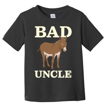 Bad Uncle Funny Uncle Donkey Uncles Gift Toddler T-Shirt