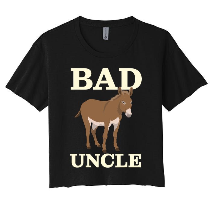 Bad Uncle Funny Uncle Donkey Uncles Gift Women's Crop Top Tee