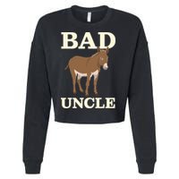 Bad Uncle Funny Uncle Donkey Uncles Gift Cropped Pullover Crew