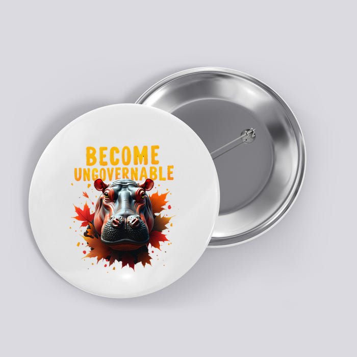 Become Ungovernable Funny Baby Hippo Moo Deng Funny Groovy Button