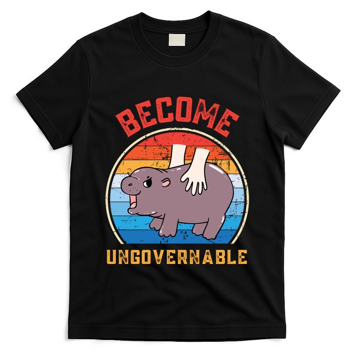 Become Ungovernable Funny Moo Deng Baby Hippo T-Shirt