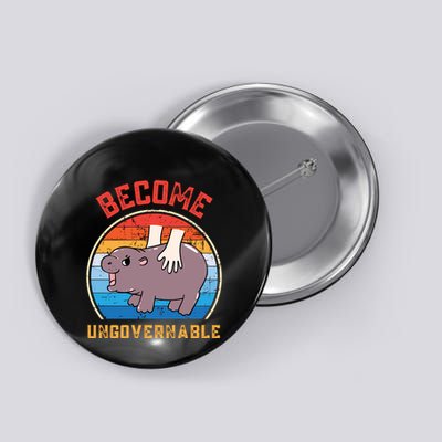 Become Ungovernable Funny Moo Deng Baby Hippo Button