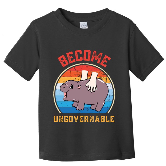 Become Ungovernable Funny Moo Deng Baby Hippo Toddler T-Shirt
