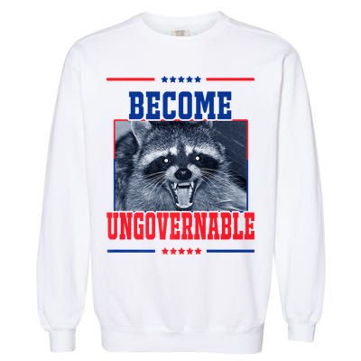 Become Ungovernable Funny Raccoon Garment-Dyed Sweatshirt