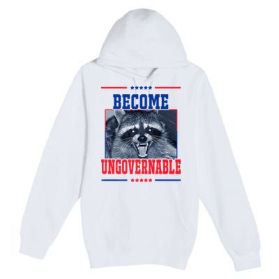 Become Ungovernable Funny Raccoon Premium Pullover Hoodie