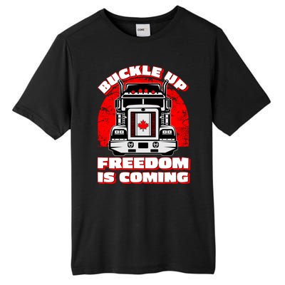 Buckle Up Freedom Is Coming Candian Truckers Tall Fusion ChromaSoft Performance T-Shirt