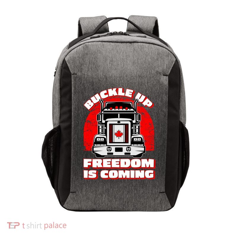 Buckle Up Freedom Is Coming Candian Truckers Vector Backpack