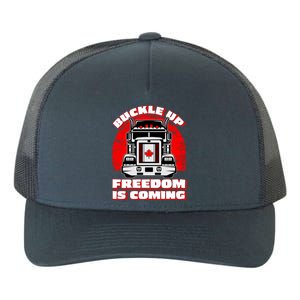 Buckle Up Freedom Is Coming Candian Truckers Yupoong Adult 5-Panel Trucker Hat