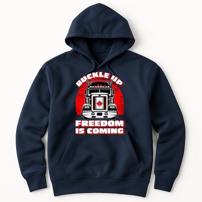 Buckle Up Freedom Is Coming Candian Truckers Hoodie