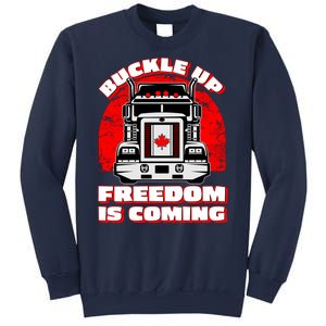 Buckle Up Freedom Is Coming Candian Truckers Sweatshirt