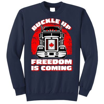 Buckle Up Freedom Is Coming Candian Truckers Sweatshirt