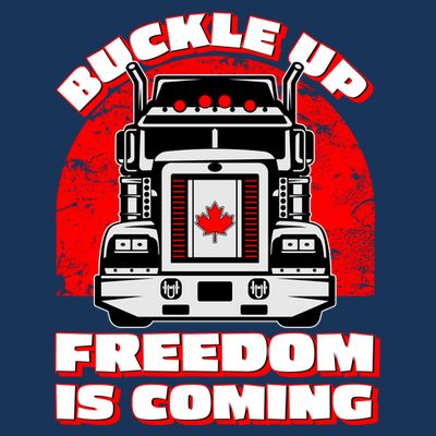 Buckle Up Freedom Is Coming Candian Truckers T-Shirt