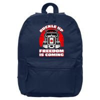 Buckle Up Freedom Is Coming Candian Truckers 16 in Basic Backpack