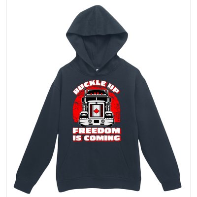 Buckle Up Freedom Is Coming Candian Truckers Urban Pullover Hoodie