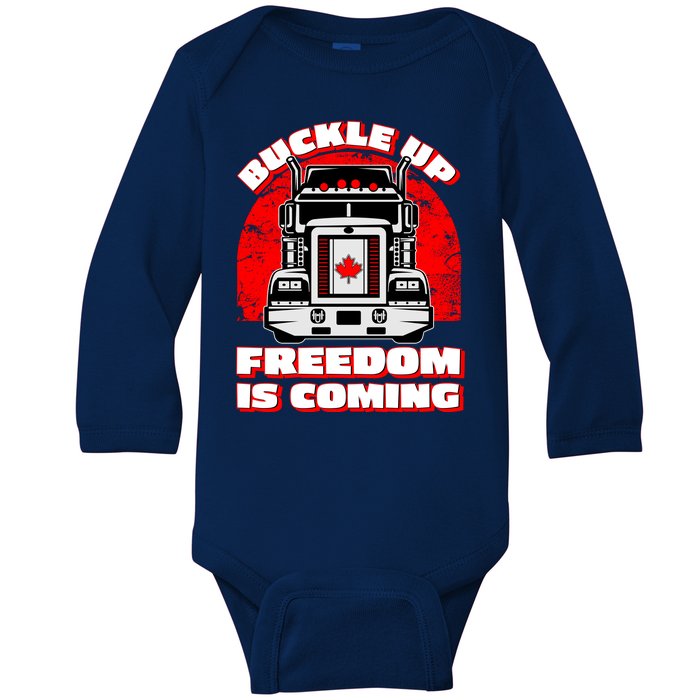 Buckle Up Freedom Is Coming Candian Truckers Baby Long Sleeve Bodysuit