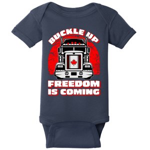 Buckle Up Freedom Is Coming Candian Truckers Baby Bodysuit