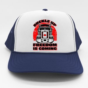 Buckle Up Freedom Is Coming Candian Truckers Trucker Hat