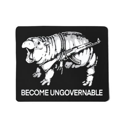 Become Ungovernable Funny Moodeng Mousepad
