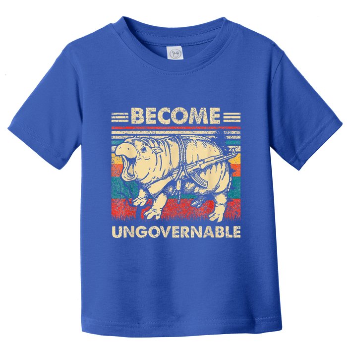 Become Ungovernable Funny Moodeng Toddler T-Shirt