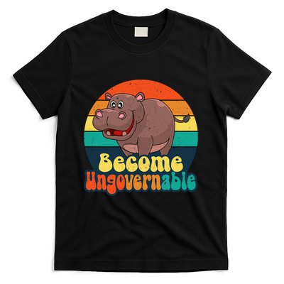 Become Ungovernable Funny Baby Hippo Moo Deng Funny Saying T-Shirt