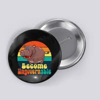 Become Ungovernable Funny Baby Hippo Moo Deng Funny Saying Button