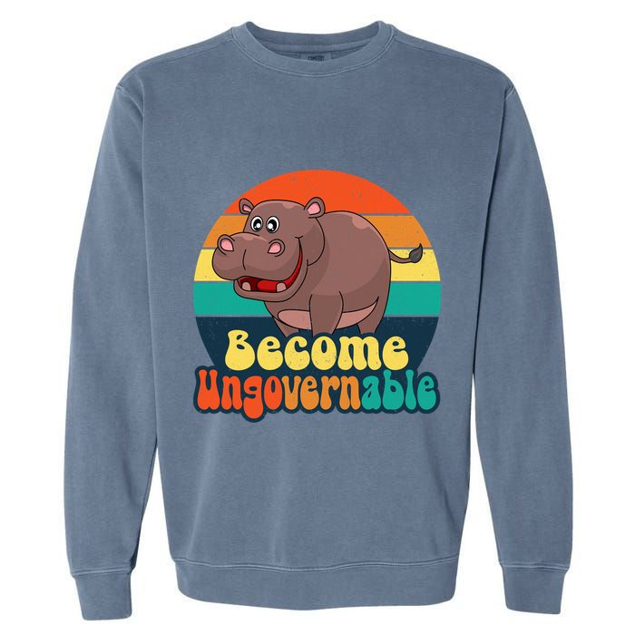 Become Ungovernable Funny Baby Hippo Moo Deng Funny Saying Garment-Dyed Sweatshirt