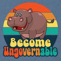 Become Ungovernable Funny Baby Hippo Moo Deng Funny Saying Garment-Dyed Sweatshirt