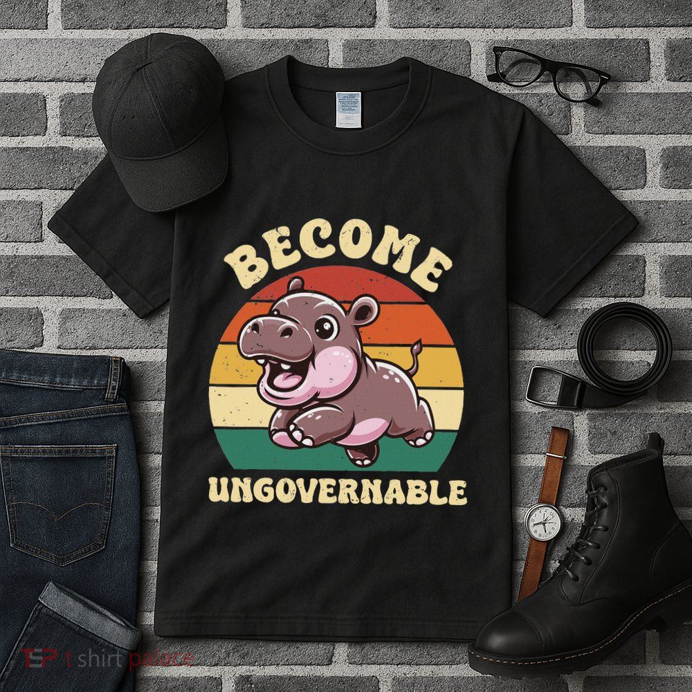 Become Ungovernable Funny Saying Baby Hippopotamus Moo Deng Tall T-Shirt