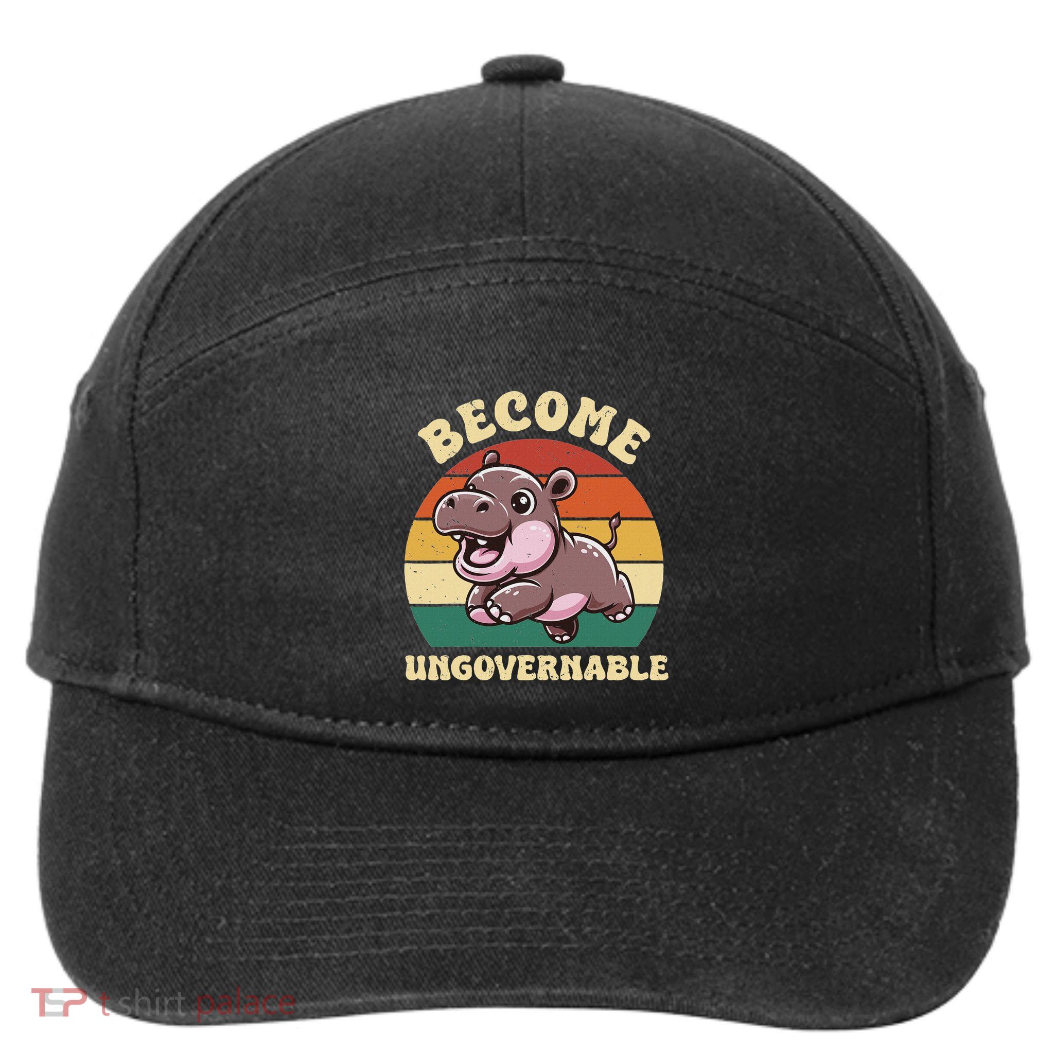Become Ungovernable Funny Saying Baby Hippopotamus Moo Deng 7-Panel Snapback Hat