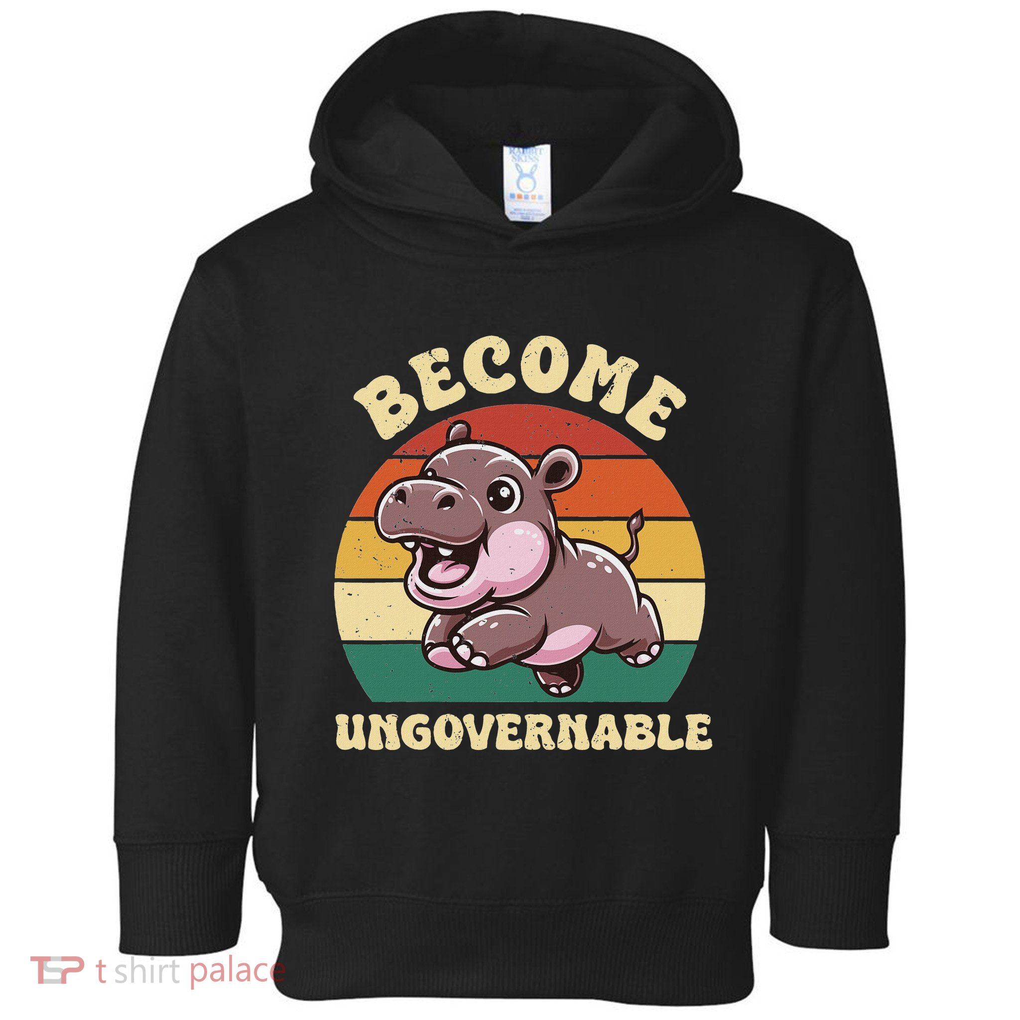 Become Ungovernable Funny Saying Baby Hippopotamus Moo Deng Toddler Hoodie