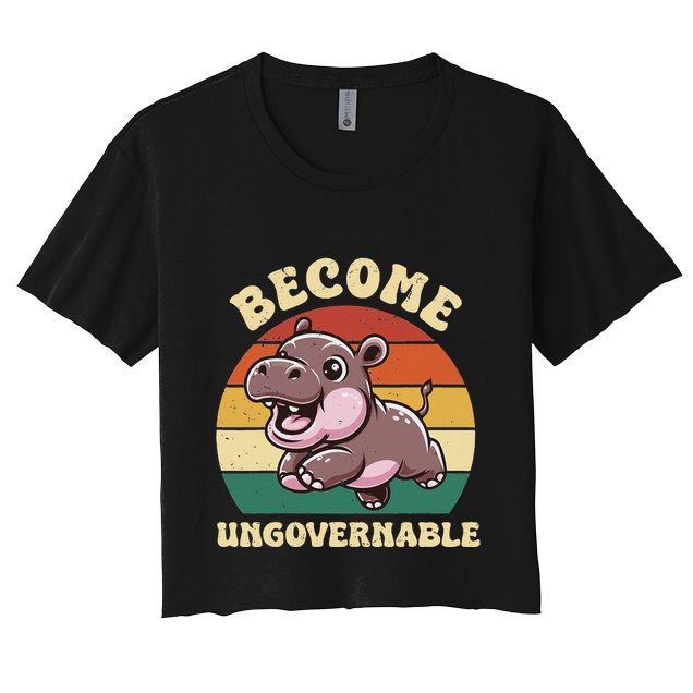 Become Ungovernable Funny Saying Baby Hippopotamus Moo Deng Crop Top